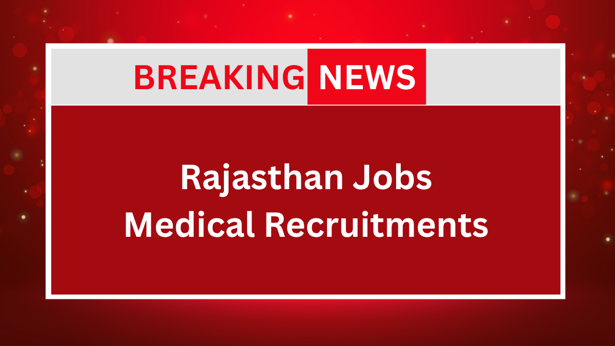 Jaipur, Rajasthan: Rajasthan Jobs 2025